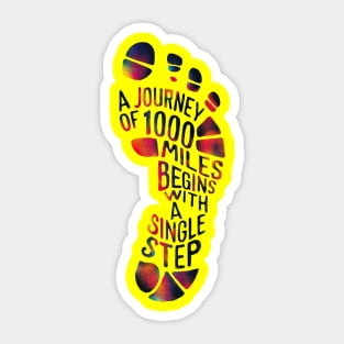 A journey of a thousand miles begins with a single step Sticker